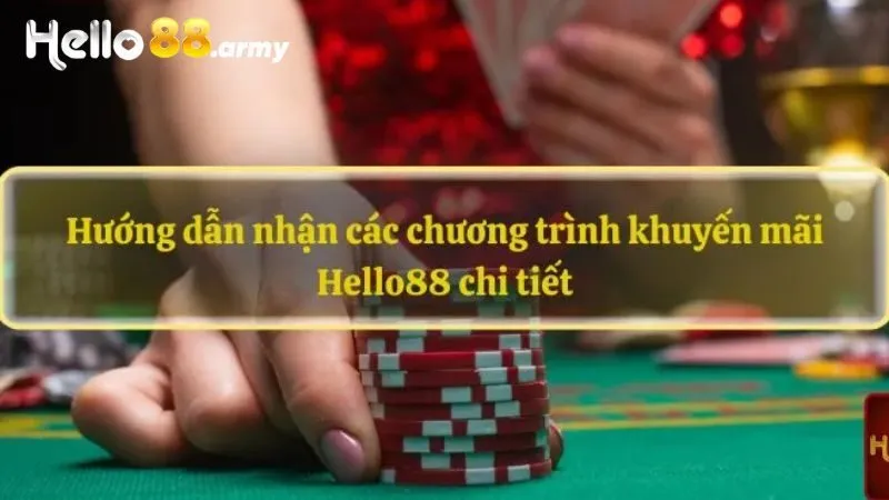 Hướng dẫn nhận khuyến mãi Hello88 100K