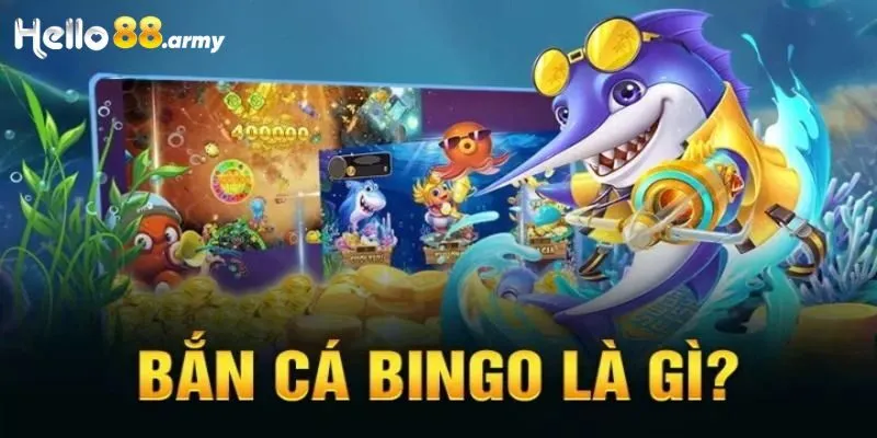 Thông tin về tựa game bắn cá bingo